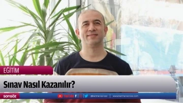 Sınav Nasıl Kazanılır?