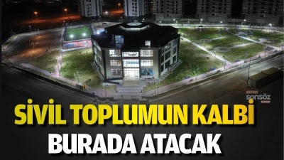 Sivil toplumun kalbi burada atacak