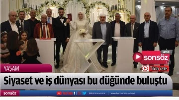 Siyaset ve iş d&uuml;nyası bu d&uuml;ğ&uuml;nde buluştu