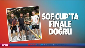 Sof Cup&rsquo;ta finale doğru&hellip;
