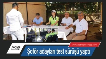 Şof&ouml;r adayları test s&uuml;r&uuml;ş&uuml; yaptı
