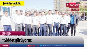 Şof&ouml;rler tepkili;