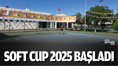 Soft Cup 2025 başladı