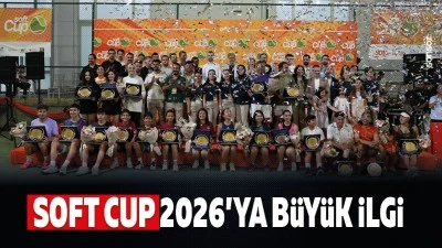 Soft Cup 2026&rsquo;ya b&uuml;y&uuml;k ilgi