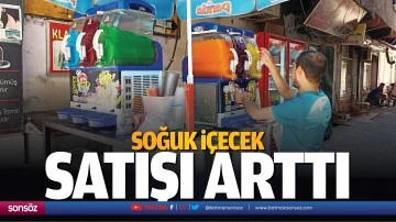 Soğuk i&ccedil;ecek satışı arttı