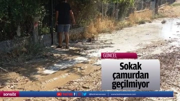 Sokak &ccedil;amurdan ge&ccedil;ilmiyor