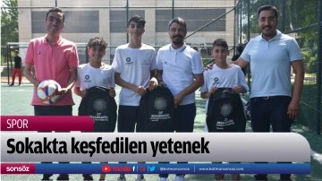 Sokakta keşfedilen yetenek 