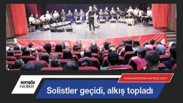Solistler ge&ccedil;idi, alkış topladı