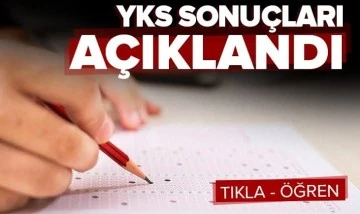 Son Dakika! YKS sonu&ccedil;ları a&ccedil;ıklandı