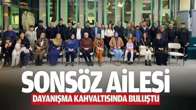 Sons&ouml;z Ailesi, dayanışma kahvaltısında buluştu