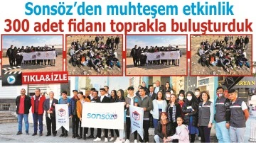 SONS&Ouml;Z&rsquo;DEN MUHTEŞEM ETKİNLİK