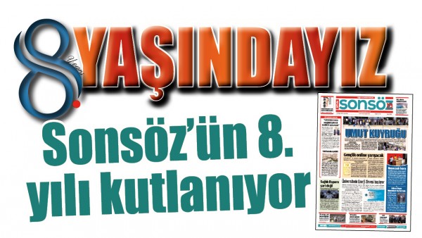 SONS&Ouml;Z&rsquo;&Uuml;N 8. YILI KUTLANIYOR