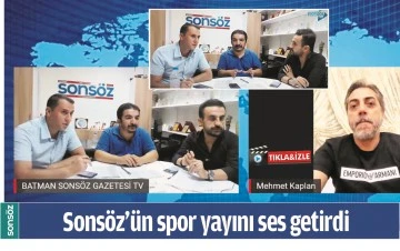 SONS&Ouml;Z&rsquo;&Uuml;N SPOR YAYINI SES GETİRDİ