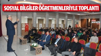 Sosyal Bilgiler &Ouml;ğretmenleriyle toplantı