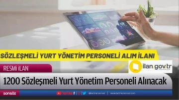 S&ouml;zleşmeli 1200  Yurt Y&ouml;netim Personeli Alınacak