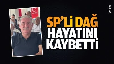 SP&rsquo;li Dağ hayatını kaybetti