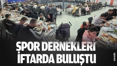 Spor dernekleri iftarda buluştu 