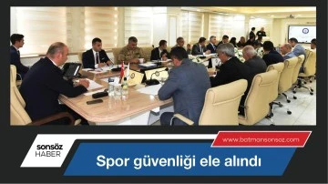 Spor g&uuml;venliği ele alındı