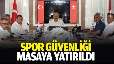 Spor g&uuml;venliği masaya yatırıldı