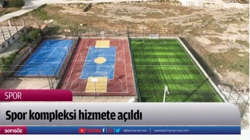 Spor kompleksi hizmete a&ccedil;ıldı