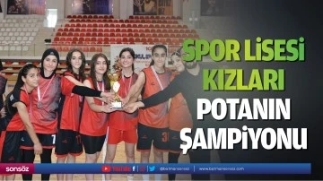 Spor lisesi kızları, potanın şampiyonu