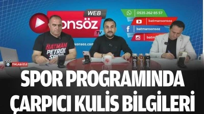 Spor Programında &ccedil;arpıcı kulis bilgileri