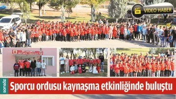 SPORCU ORDUSU KAYNAŞMA ETKİNLİĞİNDE BULUŞTU