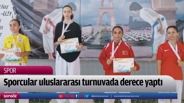 Sporcular uluslararası turnuvada derece yaptı