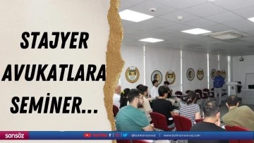 Stajyer avukatlara seminer&hellip;