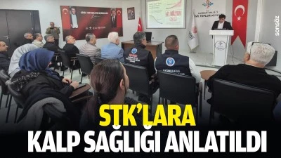 STK&rsquo;lara kalp sağlığı anlatıldı
