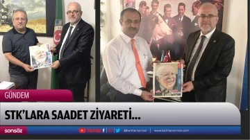 STK&rsquo;lara Saadet ziyareti...