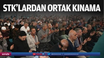 STK&rsquo;lardan ortak kınama