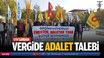 STK&rsquo;lardan vergide adalet talebi