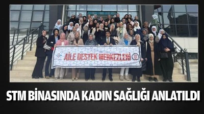 STM binasında kadın sağlığı anlatıldı