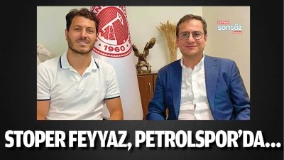Stoper Feyyaz, Petrolspor&rsquo;da&hellip;
