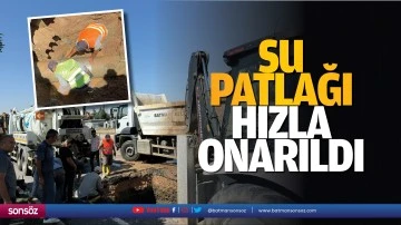 Su patlağı hızla onarıldı