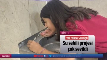 Su sebili projesi &ccedil;ok sevildi