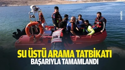 Su &uuml;st&uuml; arama tatbikatı başarıyla tamamlandı
