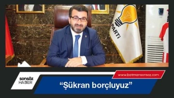 &ldquo;Ş&uuml;kran bor&ccedil;luyuz&rdquo;