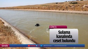 Sulama kanalında ceset bulundu