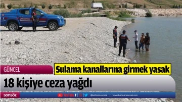Sulama kanallarına girmek yasak