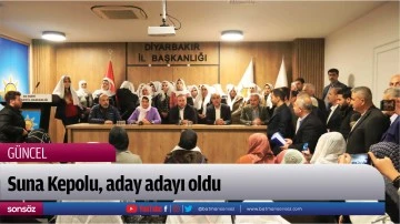 Suna Kepolu, aday adayı oldu