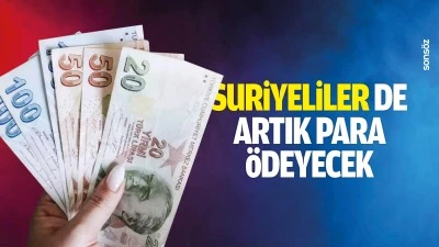 Suriyeliler de artık para &ouml;deyecek