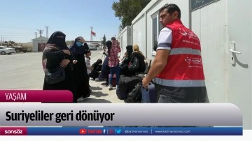 Suriyeliler geri d&ouml;n&uuml;yor