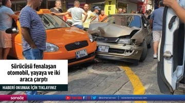 S&uuml;r&uuml;c&uuml;s&uuml; fenalaşan  otomobil, yayaya ve iki  araca &ccedil;arptı