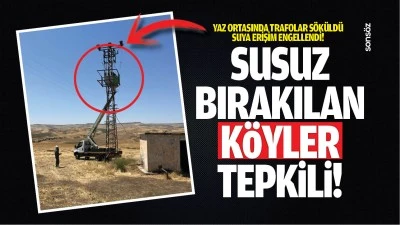 Susuz bırakılan k&ouml;yler tepkili!