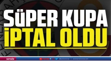 Suudi Arabistan'daki Süper Kupa iptal oldu! Fenerbahçe ve Galatasaray Türkiye'ye dönüyor