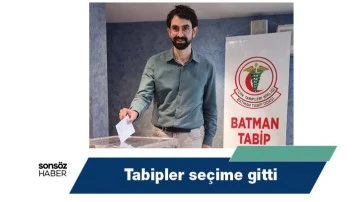 TABİPLER SE&Ccedil;İME GİTTİ