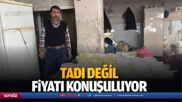 Tadı değil fiyatı konuşuluyor