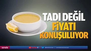 Tadı değil, fiyatı konuşuluyor
